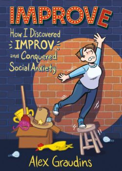 IMPROVE: How I Discovered Improv and Conquered Social Anxiety