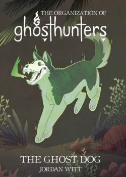 The Organization of Ghost Hunters: The Ghost Dog