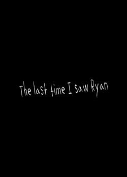 The Last Time I Saw Ryan
