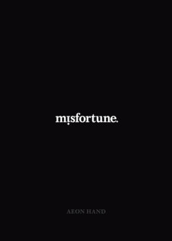 MISFORTUNE: A Book of Illustrated Fortune Cookie Messages
