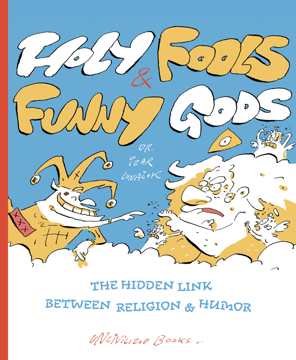 Holy Fools & Funny Gods