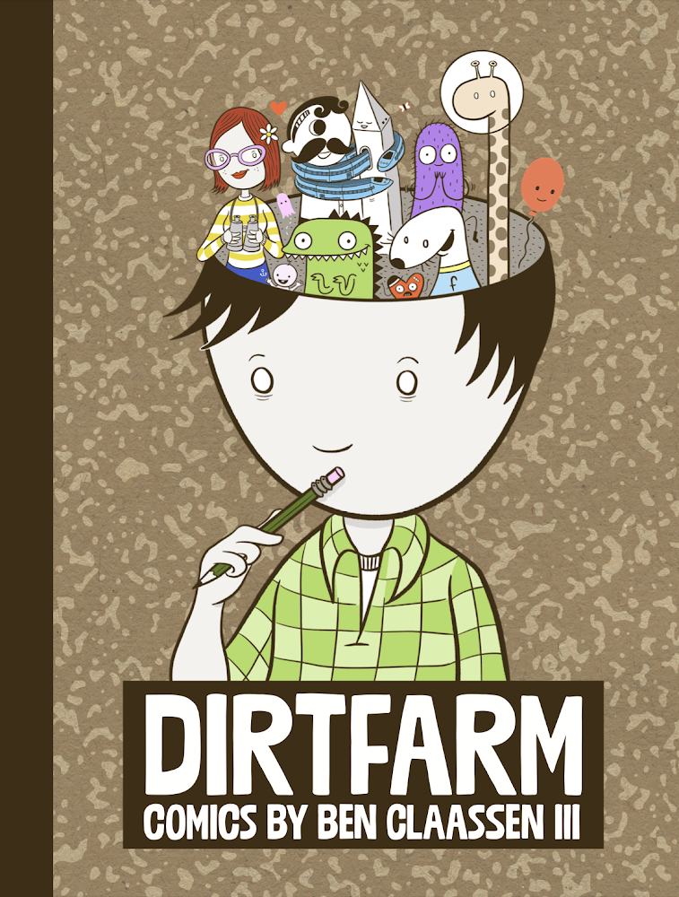 DIRTFARM: Comics by Ben Claassen III